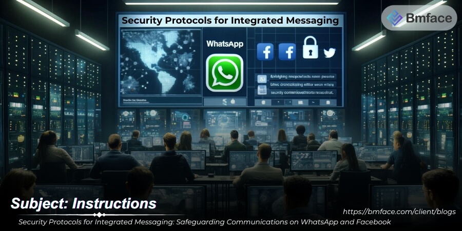 Security Protocols for Integrated Messaging: Safeguarding Communications on WhatsApp and Facebook