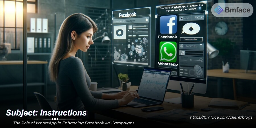 The Role of WhatsApp in Enhancing Facebook Ad Campaigns