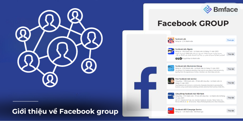 Giới thiệu về Facebook group. Lợi ích của việc tạo và quản lý một nhóm trên Facebook