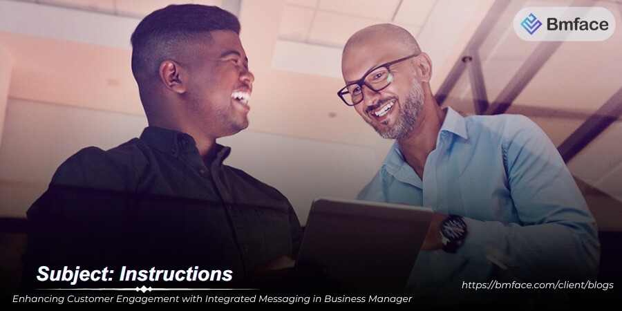 Enhancing Customer Engagement with Integrated Messaging in Business Manager