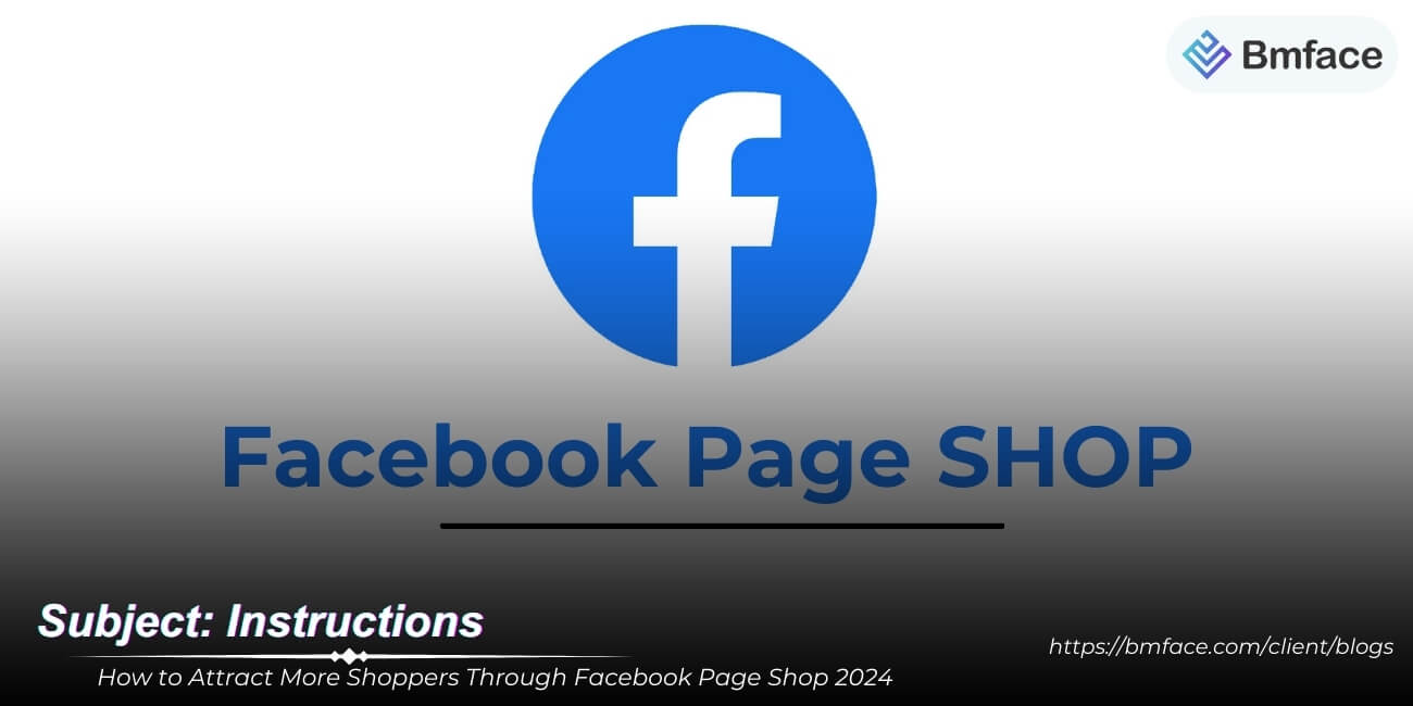 How to Attract More Shoppers Through Facebook Page Shop 2024