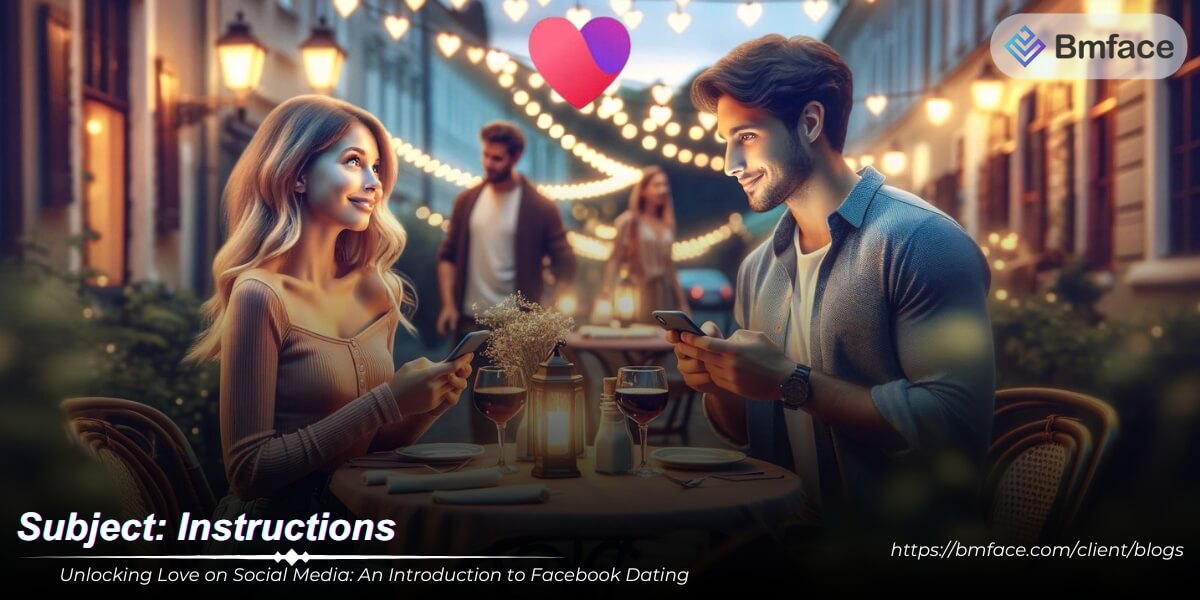 Unlocking Love on Social Media: An Introduction to Facebook Dating