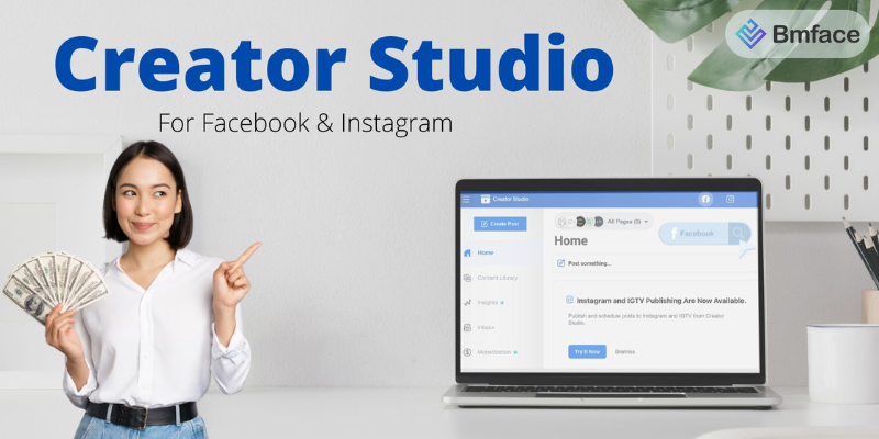 Khai phá luồng doanh thu: Công cụ kiếm tiền trong Facebook Creator Studio