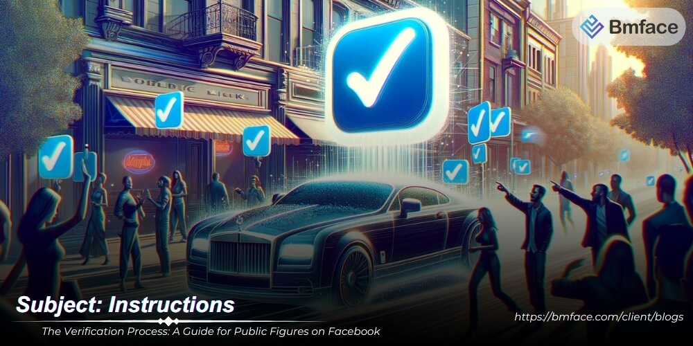 The Verification Process: A Guide for Public Figures on Facebook