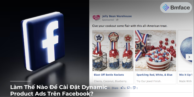 Làm Thế Nào Để Cài Đặt Dynamic Product Ads Trên Facebook?
