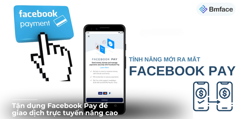 Tận dụng Facebook Pay để giao dịch trực tuyến nâng cao