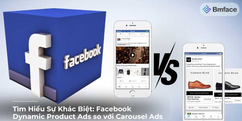 So sánh giữa Facebook Dynamic Product Ads và Facebook Carousel Ads: